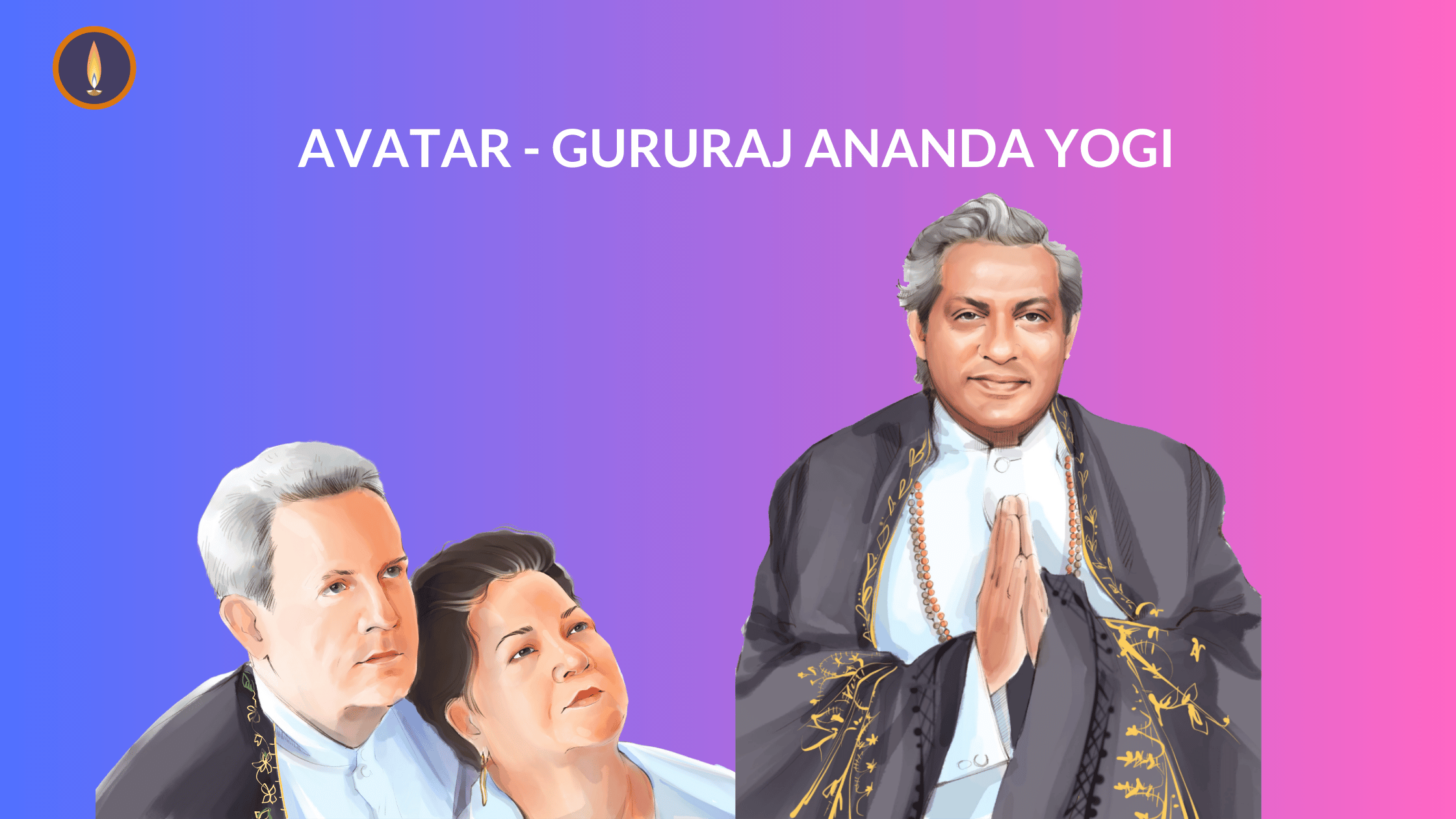 My Journey with Avatar - Gururaj Ananda Yogi